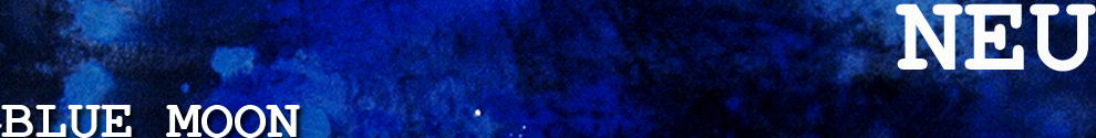Blue Moon - Heike Schmidt - Aktuell